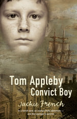 Tom Appleby Convict Boy - Jackie French