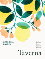 Taverna : Recipes from a Cypriot Kitchen - Georgina Hayden