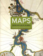 Maps : Finding Our Place in the World - James R. Akerman