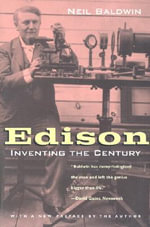 Edison : Inventing the Century - Neil Baldwin