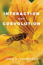 Interaction and Coevolution - John N. Thompson