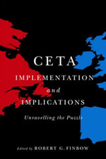 CETA Implementation and Implications : Unravelling the Puzzle - Robert Finbow