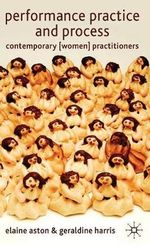 Performance Practice and Process : Contemporary (Women) Practitioners - Bryan Reynolds