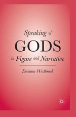 Speaking of Gods in Figure and Narrative - D. Westbrook
