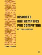 Discrete Mathematics for Computing : Grassroots - Peter Grossman