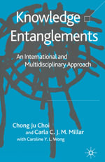 Knowledge Entanglements : An International and Multidisciplinary Approach - C. Choi
