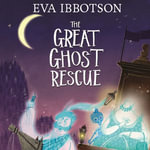 The Great Ghost Rescue - John Sessions