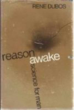 Reason Awake : Science for Man - Rene Dubos
