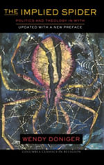 The Implied Spider : Politics and Theology in Myth - Wendy Doniger