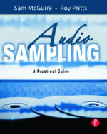 Audio Sampling : A Practical Guide - Sam McGuire