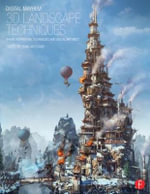 Digital Mayhem 3D Landscape Techniques : Where Inspiration, Techniques and Digital Art Meet - Duncan Evans