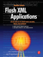 Flash XML Applications : Use AS2 and AS3 to Create Photo Galleries, Menus, and Databases - Joachim Schnier