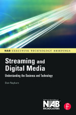 Streaming and Digital Media : Understanding the Business and Technology - Dan Rayburn