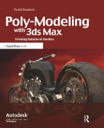 Poly-Modeling with 3ds Max : Thinking Outside of the Box - Todd Daniele