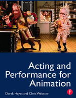 Acting and Performance for Animation - Derek Hayes