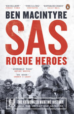 SAS : Rogue Heroes - Ben Macintyre