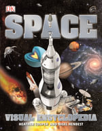 Space Visual Encyclopedia : DK Children's Visual Encyclopedia - Nigel Henbest