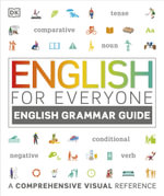 English for Everyone English Grammar Guide : A comprehensive visual reference - DK