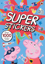 Peppa Pig Super Stickers Activity Book : Peppa Pig - Peppa Pig