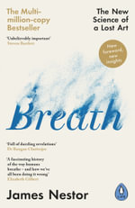 Breath : The New Science of a Lost Art - James Nestor