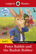 Ladybird Readers Level 1 - Peter Rabbit - Peter Rabbit and the Radish Robber (ELT Graded Reader) : Level 1 - Ladybird
