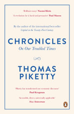 Chronicles : On Our Troubled Times - Thomas Piketty