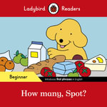How Many, Spot? : Ladybird Readers : Beginner - Ladybird