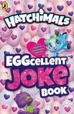 HATCHIMALS : EGGcellent Joke Book - Hatchimals