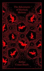 The Adventures of Sherlock Holmes : Penguin Clothbound Classics - Arthur Conan Doyle