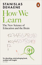How We Learn : The New Science of Education and the Brain - Stanislas Dehaene