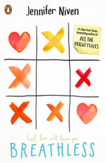 Breathless : A beautiful romance about first love and heartbreak from the bestselling author - Jennifer Niven