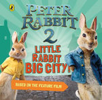 Peter Rabbit 2 : Little Rabbit Big City - Beatrix Potter