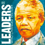 Leaders Who Changed History : DK People Who Changed History - DK