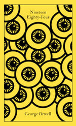 Nineteen Eighty-Four : Clothbound Classics - George Orwell
