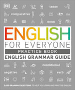 English for Everyone English Grammar Guide Practice Book : English language grammar exercises - DK