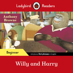Willy and Harry (ELT Graded Reader) : Ladybird Readers Beginner Level - Ladybird