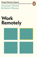 Work Remotely : Penguin Business Experts Series - Anastasic Tohme