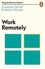 Work Remotely : Penguin Business Experts Series - Anastasia Tohmé