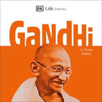 DK Life Stories : Gandhi - Diane Bailey
