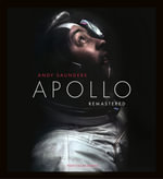 Apollo Remastered : The Sunday Times Bestseller - Andy Saunders