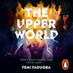 The Upper World : The Upper World : Book 1 - Tom Moutchi