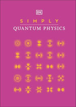 Simply Quantum Physics : DK Simply - DK