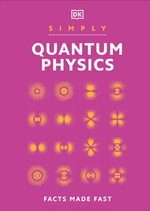 Simply Quantum Physics : DK Simply - DK