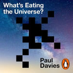 What's Eating the Universe? : And Other Cosmic Questions - Marston York