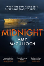 Midnight : The gripping ice-cold thriller from the author of Breathless - Amy McCulloch