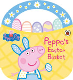 Peppa's Easter Basket Shaped Board Book : Peppa Pig - Peppa Pig