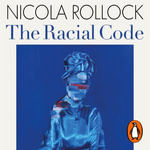 The Racial Code : Tales of Resistance and Survival - Sara Powell
