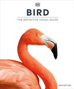 Bird : The Definitive Visual Guide - DK