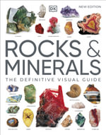 Rocks & Minerals : The Definitive Visual Guide - DK