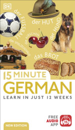 15 Minute German : Learn in Just 12 Weeks - DK